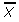 xbar