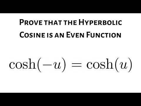 Prove that the Hyperbolic Cosine Function is Even: cosh(-u) = cosh(u)