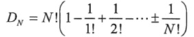 Permutation, Combination and Derangement - number of derangements of a set of n elements formula 1